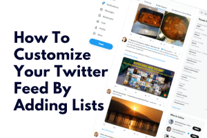 How to customize your twitter feed by adding lists
